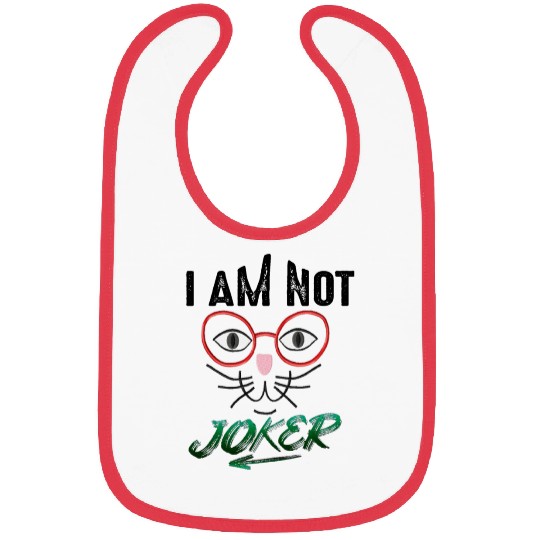 I AM NOT JOKER PRINTED Bibs