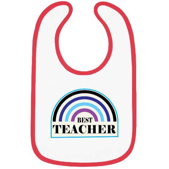 Best Teacher Design for Teacher Apreciation Gifts Bibs