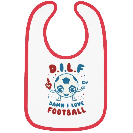Damn I Love Football Milf Footy Soccer Dad Jokes Bibs