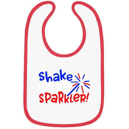 Shake Your Sparkler 4Th Of July Independence Day Bibs