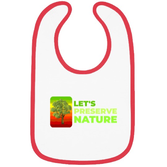 Lets preserve Nature nostalgia Bibs