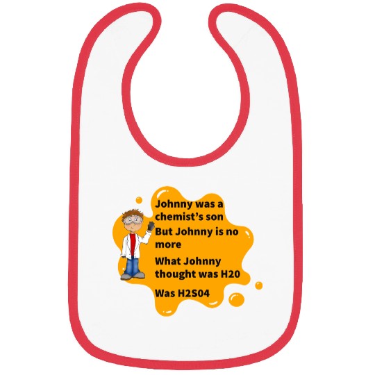 Johnny Was A Chemist s Son Bibs