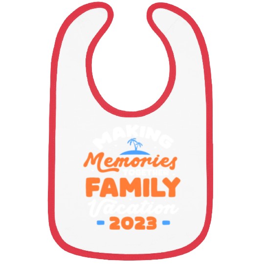 Making Memories Together Family Vacation 2023 Bibs