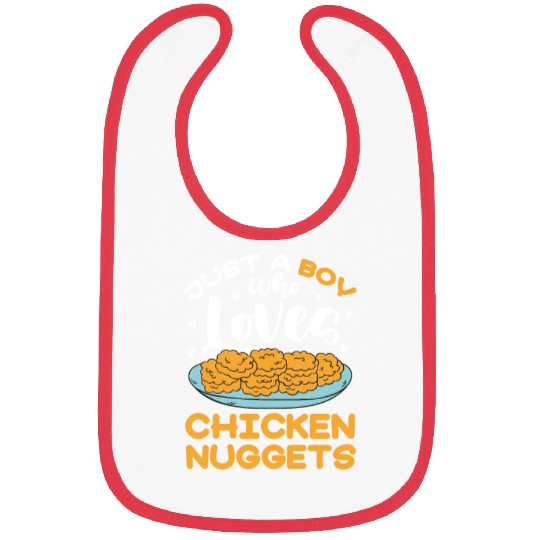 Just A Boy Who Loves Chicken Nuggets Bibs