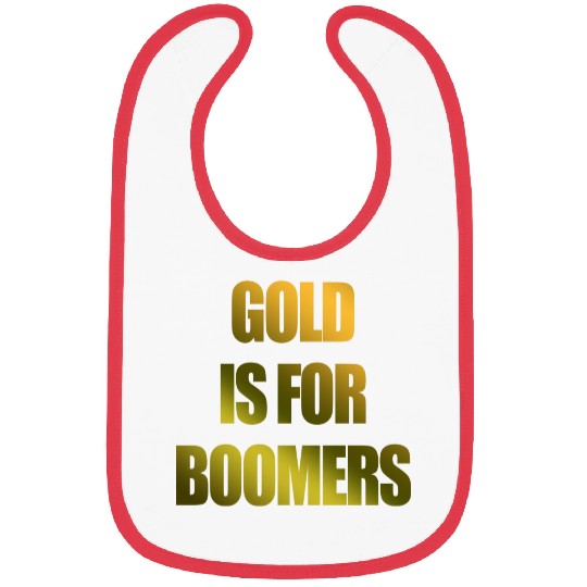 Gold Is For Boomers Crypto Trading Meme cute Bibs