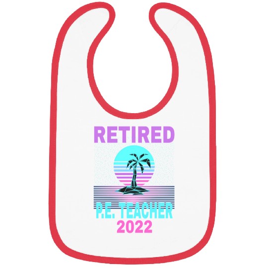 Retired P E Teacher 2022 Beach Retirement Bibs