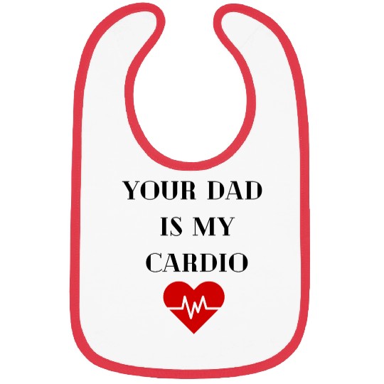 Your Dad Is My Cardio Bibs