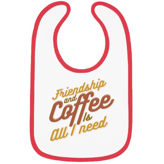 Friendship and Coffee is all I need 80s Bibs