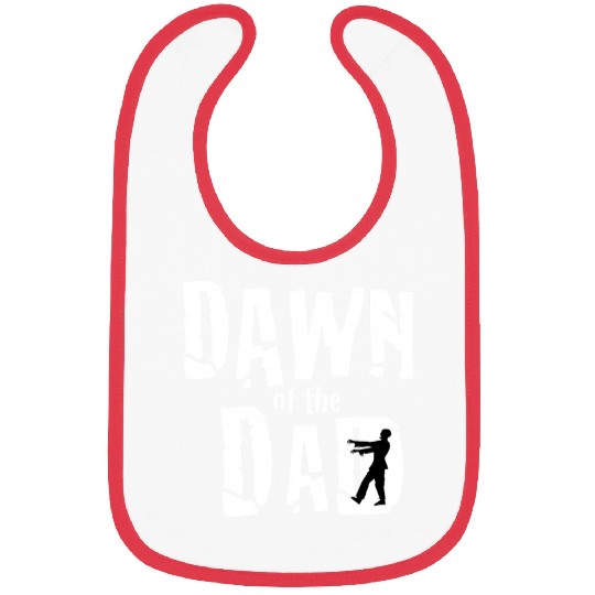 Father's Day Dawn Of The Dad Apocolypse Zombie Pop Bibs