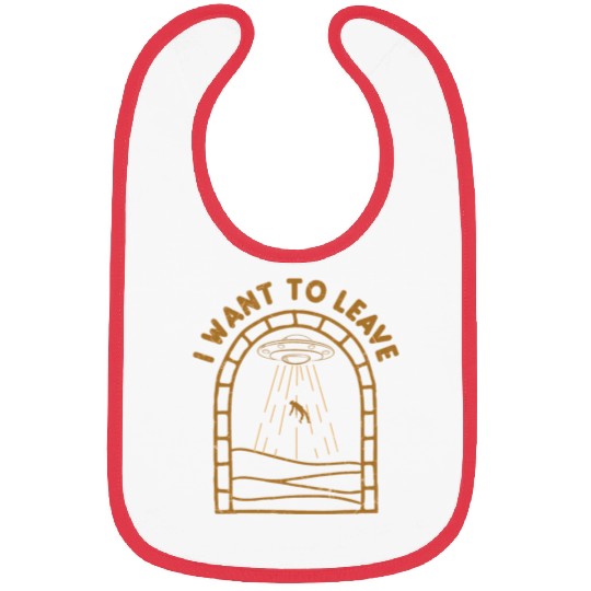 I Want To Leave Alien Lover Ufo S Day Bibs