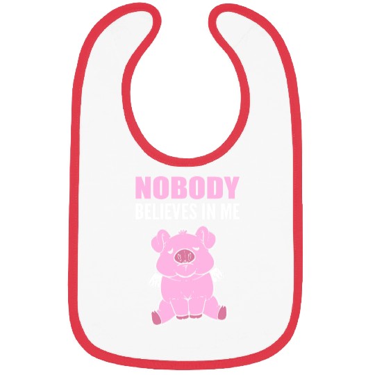 Nobody Believes Hopeful Person Gift Bibs