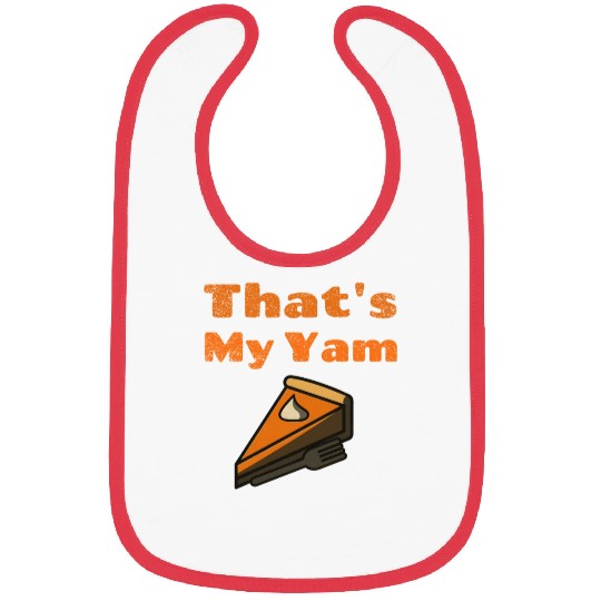 That s My Yam Funny Sweet Potato Thanksgiving Day Bibs