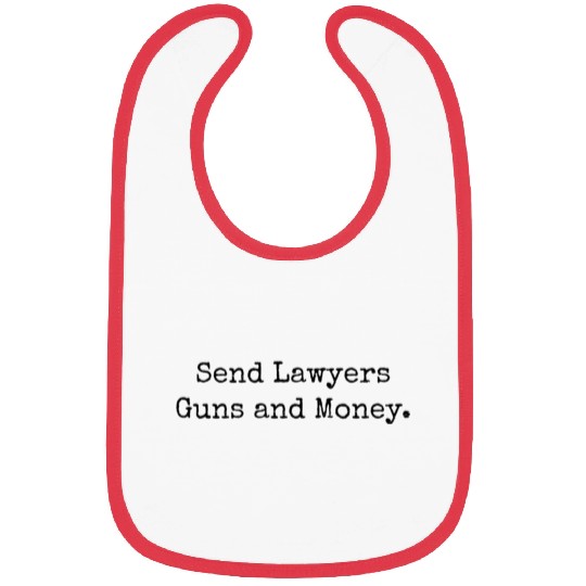 Send Lawyers Guns And Money Bibs
