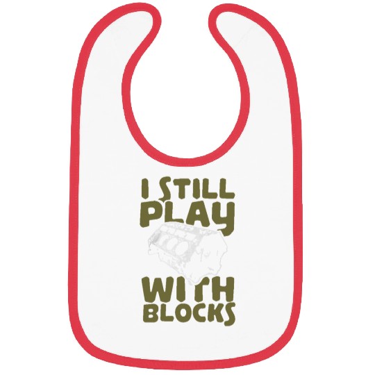 I Still Play With Blocks Bibs