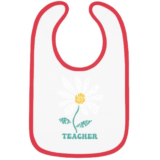 Life-is Good Teacher Humor Courage Openness Bibs