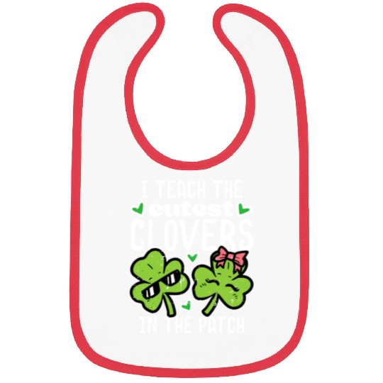 I Teach The Cutest Clover In Patch St Patricks Day Bibs