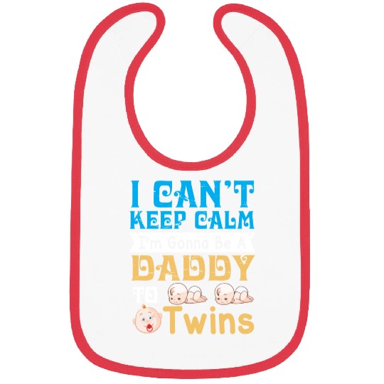 I Can t Keep Calm I m Gonna Be A Daddy To Twins Bibs