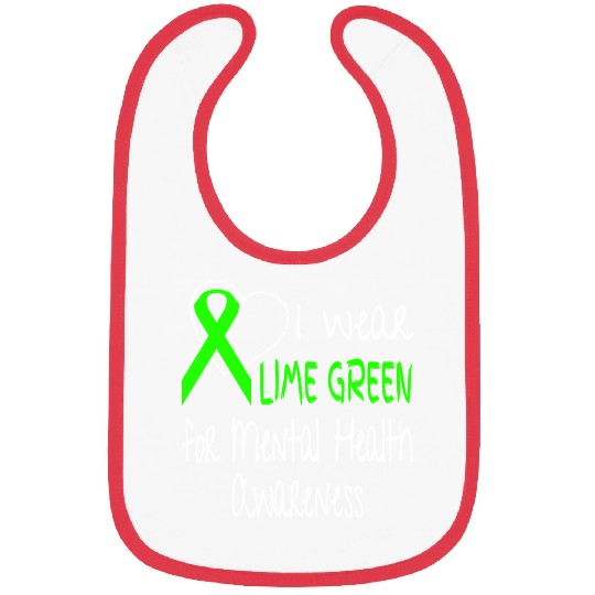 I Wear Lime Green For Mental Health Awareness Bibs
