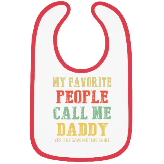My Favorite People Call Me Daddy Vintage Bibs