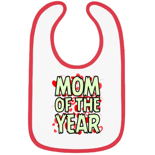 Mom Of The Year Best Mom Ever I Love My Mom Mom Bibs