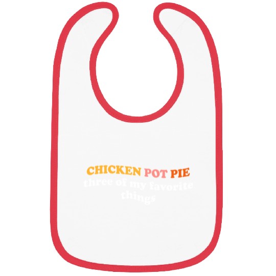 Chicken Pot Pie Three Of My Favorite Things Pot Bibs