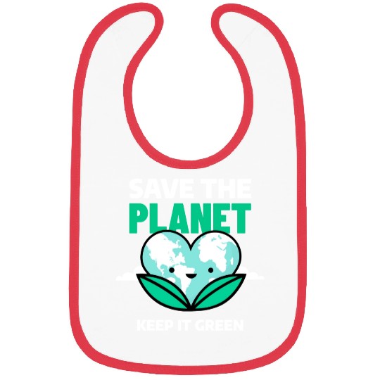 Save The Planet Keep It Green Bibs