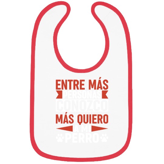 The more people I meet the more I love my dog Bibs