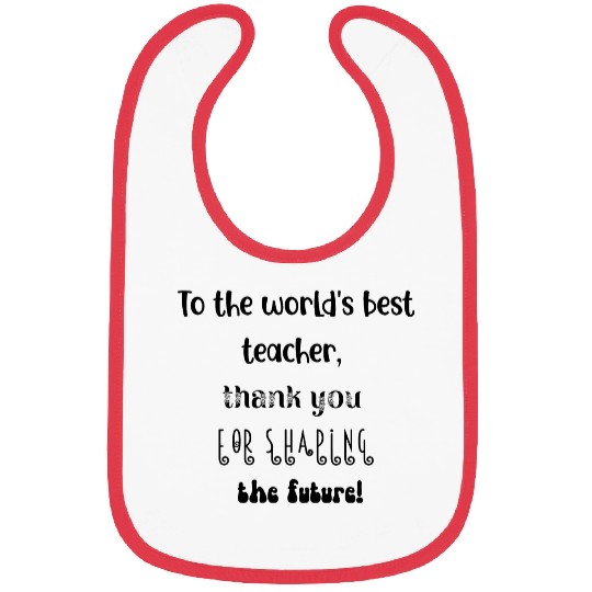 Best Teacher Ever Gift! Super Teacher in the World Bibs
