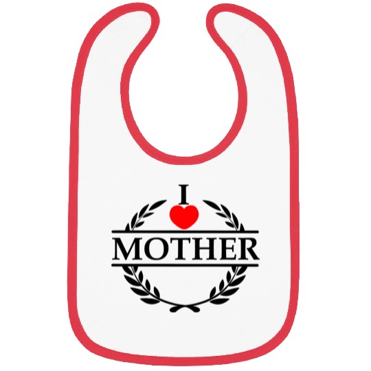 I heart love my mother Bibs