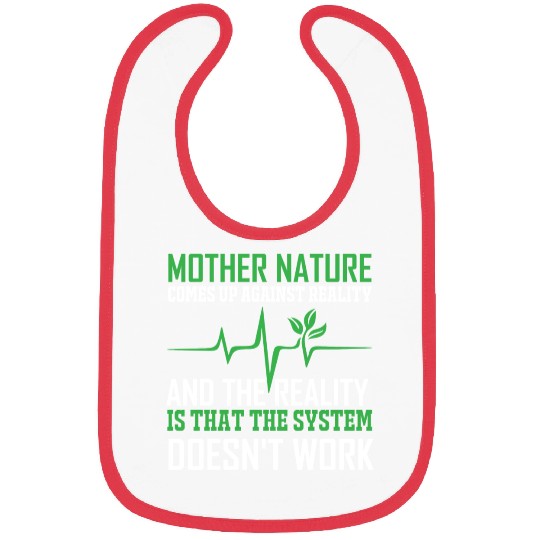 Mother Nature Climate Change Earth Day Quote Bibs