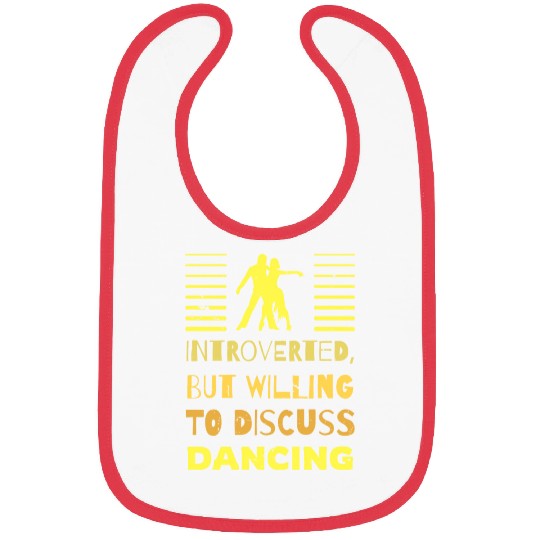 Dance For Introverted Dancing Lovers Bibs