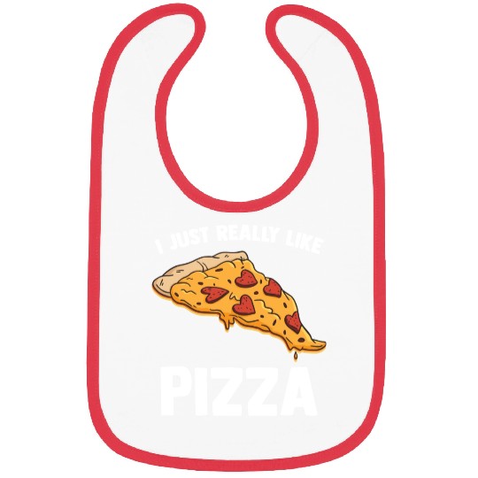 I Just Really Like Pizza Cute Italian Food Lover Bibs
