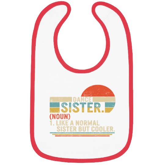 Sister Bibs, Dance Sister Noun Definition