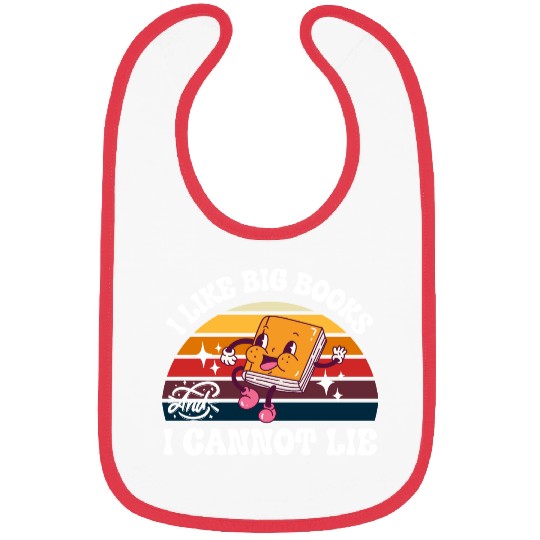 I Like Big Books And I Cannot Lie Bibs