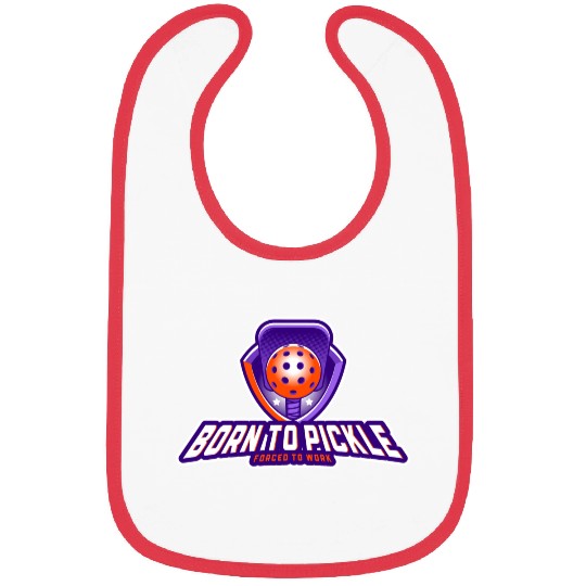 Pickleball: Born to Pickle, Forced to Work Bibs