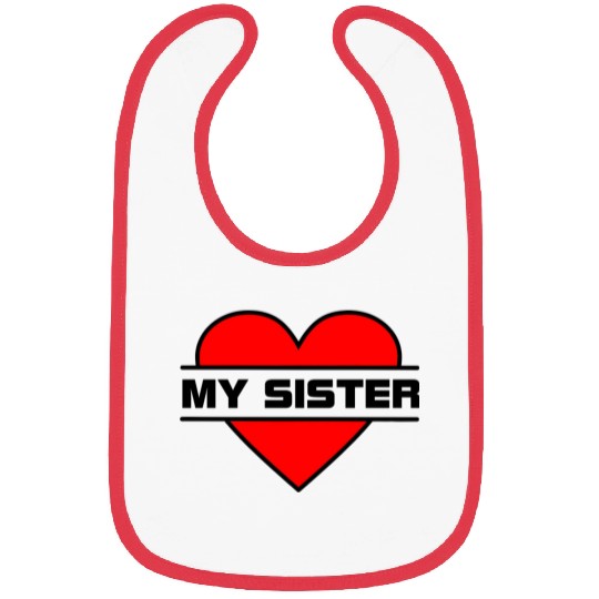 Heart I love my sister for true sisterly love 'Wit Bibs