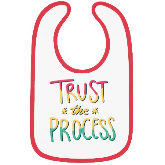 trust the process motivational gift artwork tees Bibs