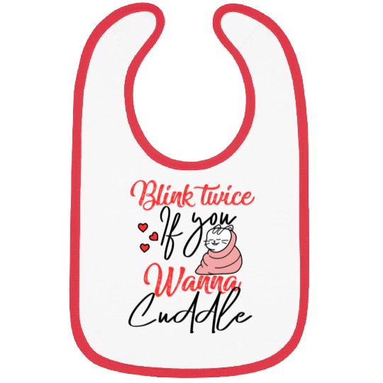 Blink Twice If You Wanna Cuddle Cat Lover Bibs