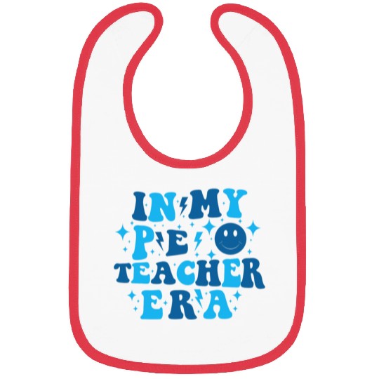 In My PE Teacher Era Physical Education Teacher Bibs