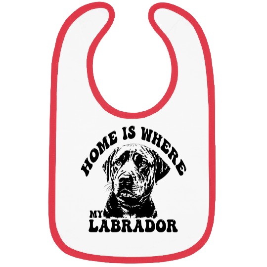 Home Is Where My Labrador Bibs