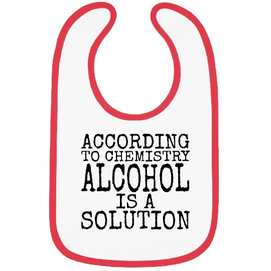 Alcohol is a Solution Bibs