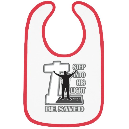 Step Into His Light And Be Saved Bible Inspired Bibs