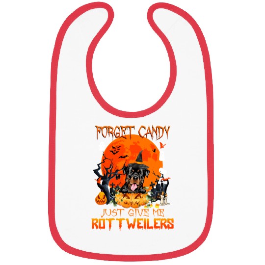 Forget Candy Just Give Me Rottweilers Pumpkin Bibs