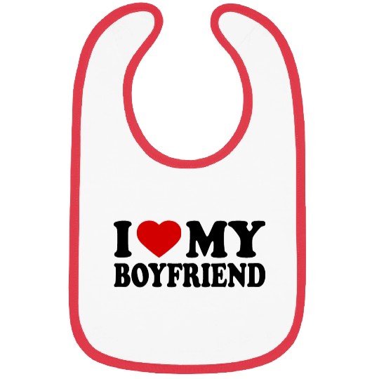 I love my boyfriend Bibs