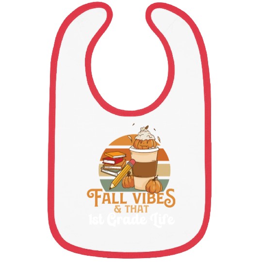 Fall Vibes That 1st Grade Life First Grader Bibs