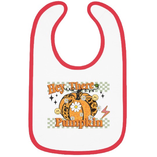 Hey there pumpkin Bibs
