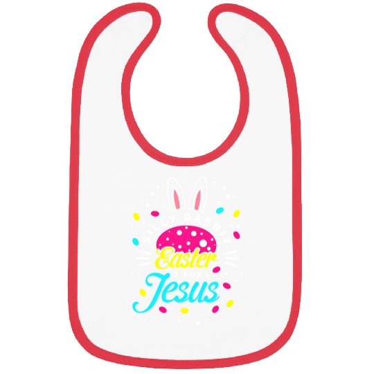 Silly Rabbit Easter Is For Jesus Toddler Bunny Chr Bibs