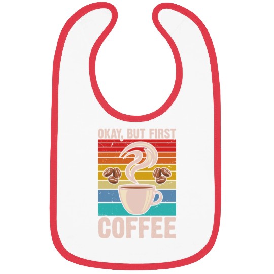 Okay, but First Coffee Retro Bibs