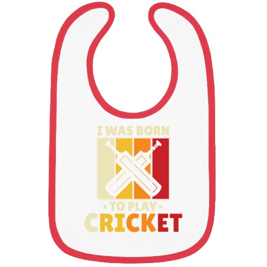 I Was Born To Play Cricket Bibs