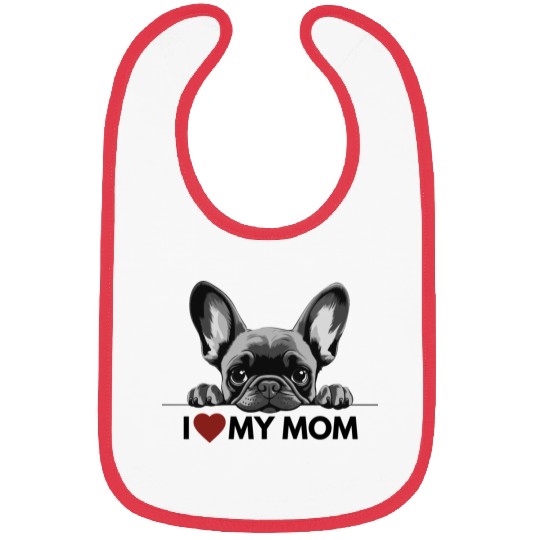 I Love My Mom - Gray French Bulldog Bibs